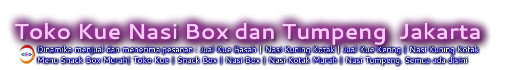 Toko Kue | Snack Box | Nasi Box | Nasi Kotak Murah | Toko Kue Online